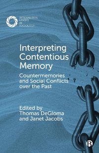 Cover image for Interpreting Contentious Memory
