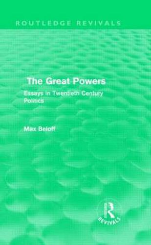 Cover image for The Great Powers (Routledge Revivals): Essays in Twentieth Century Politics