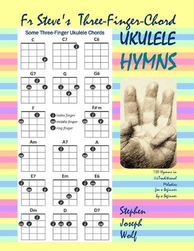 Fr Steve's Three-Finger-Chord Ukulele Hymns