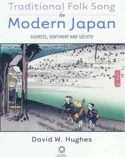 Traditional Folk Song in Modern Japan: Sources, Sentiment and Society