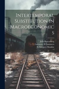 Cover image for Intertemporal Substitution in Macroeconomics