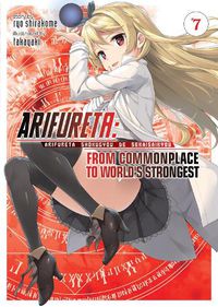 Cover image for Arifureta: From Commonplace to World's Strongest (Light Novel) Vol. 7