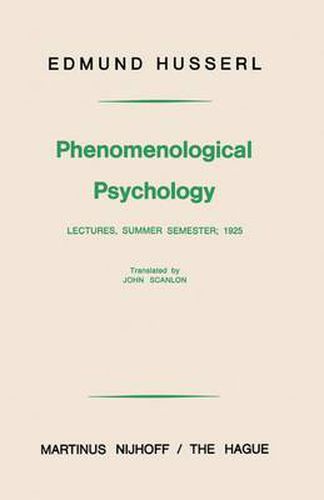 Phenomenological Psychology: Lectures, Summer Semester, 1925