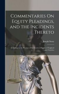 Cover image for Commentaries On Equity Pleadings, and the Incidents Thereto