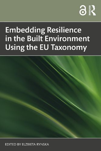 Cover image for Embedding Resilience in the Built Environment Using the EU Taxonomy