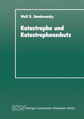 Katastrophe Und Katastrophenschutz: Eine Soziologische Analyse