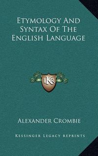 Cover image for Etymology and Syntax of the English Language