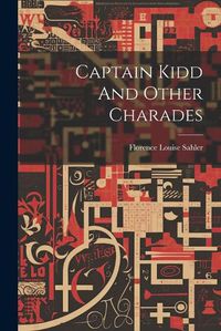 Cover image for Captain Kidd And Other Charades