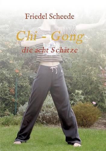 Cover image for Chi - Gong: die acht Schatze