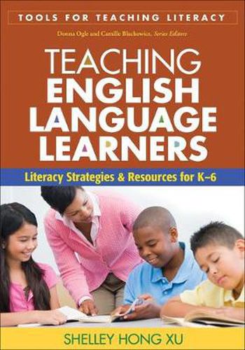 Cover image for Teaching English Language Learners: Literacy Strategies and Resources for K-6