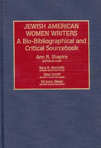 Cover image for Jewish American Women Writers: A Bio-Bibliographical and Critical Sourcebook