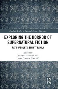 Cover image for Exploring the Horror of Supernatural Fiction: Ray Bradbury's Elliott Family