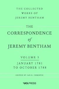 Cover image for The Correspondence of Jeremy Bentham, Volume 3: January 1781 to October 1788
