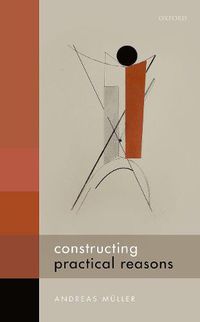 Cover image for Constructing Practical Reasons