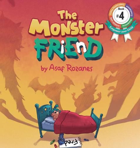 Cover image for The Monster Friend: Help Children and Parents Overcome their Fears. (Bedtimes Story Fiction Children's Picture Book Book 4): Face your fears and make friends with your monsters