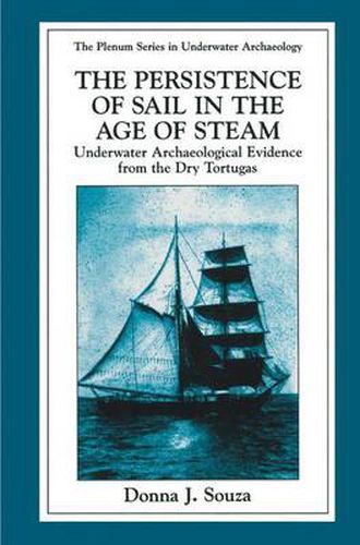 The Persistence of Sail in the Age of Steam: Underwater Archaeological Evidence from the Dry Tortugas