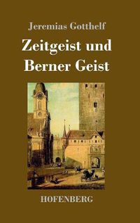 Cover image for Zeitgeist und Berner Geist: Roman