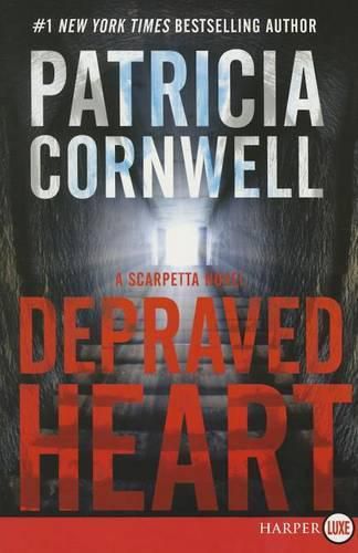 Depraved Heart Large Print: A Scarpetta Novel