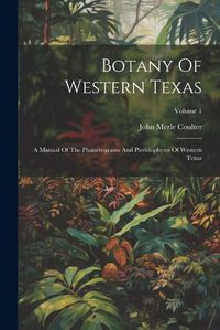 Cover image for Botany Of Western Texas