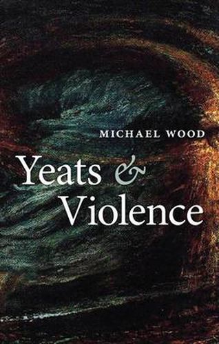 Cover image for Yeats and Violence