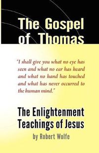 Cover image for The Gospel of Thomas: The Enlightenment Teachings of Jesus