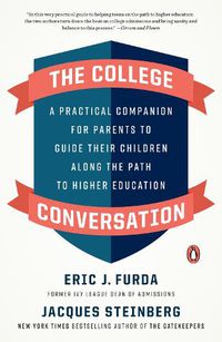 Cover image for The College Conversation: A Practical Companion for Parents to Guide Their Children Along the Path to Higher Education