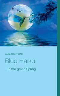 Cover image for Blue Haiku: ... in the green spring