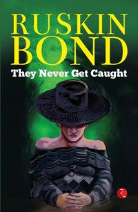 Cover image for THEY NEVER GET CAUGHT