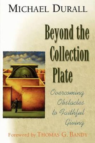 Cover image for Beyond the Collection Plate: Overcoming Ostacles to Faithful Giving