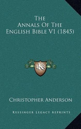 The Annals of the English Bible V1 (1845)