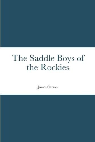 The Saddle Boys of the Rockies