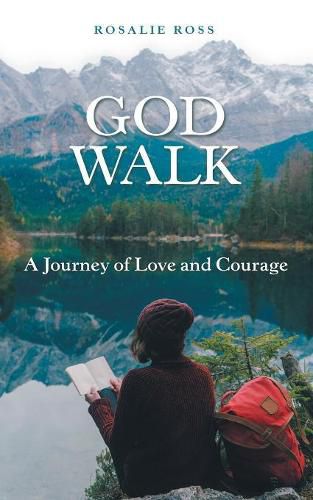 Cover image for God Walk: A Journey of Love and Courage