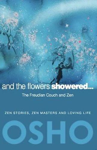 Cover image for And the Flowers Showered: The Freudian Couch and Zen