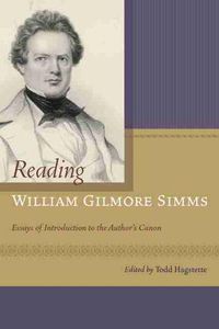 Cover image for Reading William Gilmore Simms: Essays of Introduction to the Author's Canon