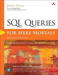 Cover image for SQL Queries for Mere Mortals: A Hands-On Guide to Data Manipulation in SQL