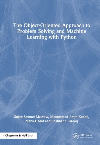 The Object-Oriented Approach to Problem Solving and Machine Learning with Python