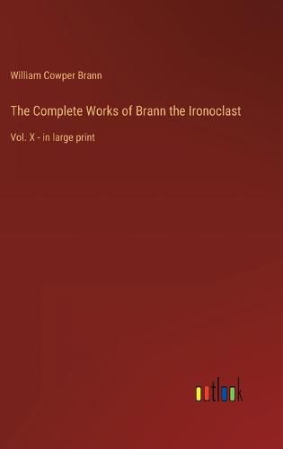 Cover image for The Complete Works of Brann the Ironoclast