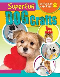 Cover image for Superfun Dog Crafts