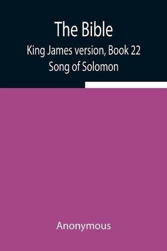 Cover image for The Bible, King James version, Book 22; Song of Solomon