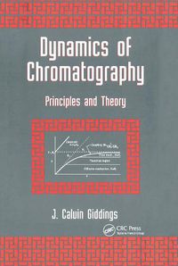 Cover image for Dynamics of Chromatography Principles and Theory: Principles and Theory