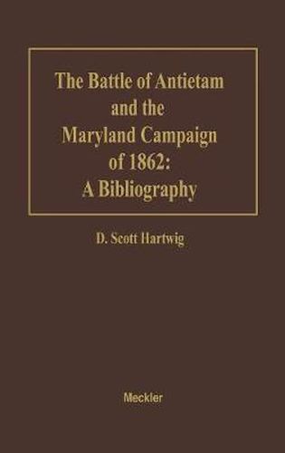 Cover image for The Battle of Antietam and the Maryland Campaign of 1862: A Bibliography