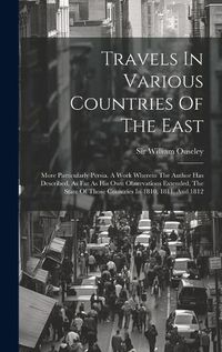 Cover image for Travels In Various Countries Of The East