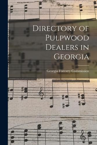Cover image for Directory of Pulpwood Dealers in Georgia