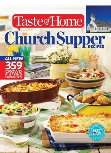 Cover image for Taste of Home Church Supper Recipes: All New 359 Crowd Pleasing Favorites