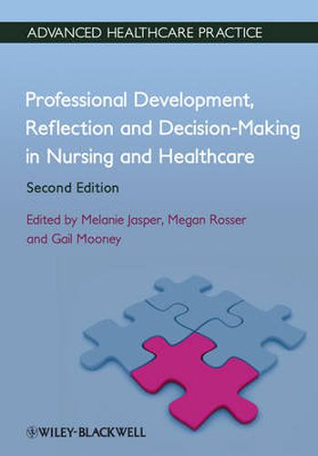 Cover image for Professional Development, Reflection and Decision- Making in Nursing and Healthcare 2e