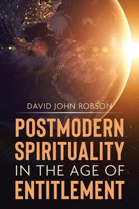 Cover image for Postmodern Spirituality in the Age of Entitlement