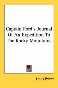 Cover image for Captain Ford's Journal of an Expedition to the Rocky Mountains