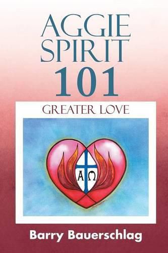 Cover image for Aggie Spirit 101: Greater Love
