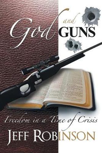 Cover image for God and Guns: Freedom in a Time of Crisis