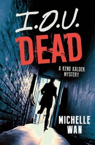 Cover image for I.O.U. Dead: A Keno Kalder Mystery